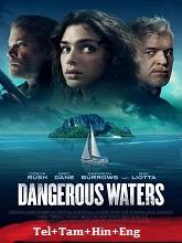 Dangerous Waters (2023) BRRip  Original [Telugu + Tamil + Hindi + Eng] Dubbed Movie Watch Download Free
