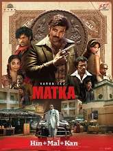 Matka (2024) HDRip  Original [Hindi + Malayalam + Kannada] Movie Watch Download Free