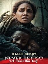 Never Let Go (2024) BRRip  Original [Telugu + Tamil + Hindi + Eng] Dubbed Movie Watch Download Free