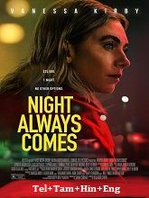 Night Always Comes (2025) HDRip  Original [Telugu + Tamil + Hindi + Eng] Dubbed Movie Watch Download Free