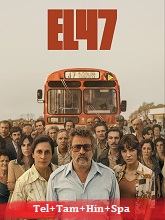 The 47 (2024) HDRip  Original [Telugu + Tamil + Hindi + Spa] Dubbed Movie Watch Download Free