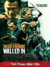 Twilight of the Warriors: Walled In (2024) BRRip  Original [Telugu + Tamil + Hindi + Chi] Dubbed Movie Watch Download Free
