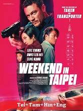 Weekend in Taipei (2024) BRRip  Original [Telugu + Tamil + Hindi + Eng] Dubbed Movie Watch Download Free