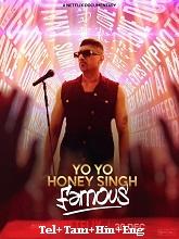 Yo Yo Honey Singh: Famous (2024) HDRip  Original [Telugu + Tamil + Hindi + Eng] Movie Watch Download Free